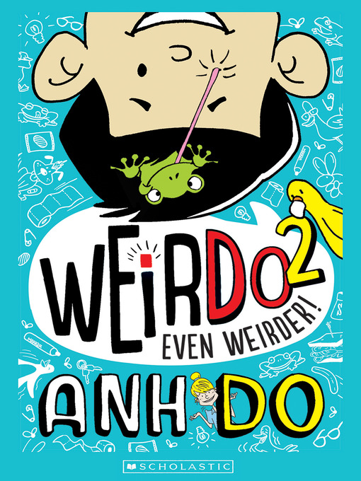 Title details for Even Weirder! by Anh Do - Wait list
